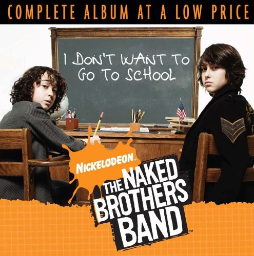 

CD диск Naked Brothers Band: I Don't Want to Go to School