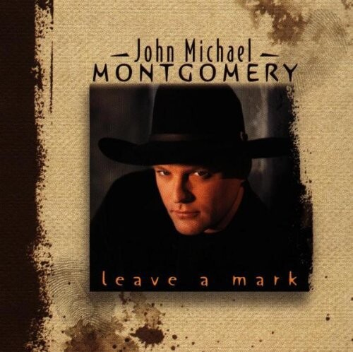 

CD диск Montgomery, John Michael: Leave a Mark