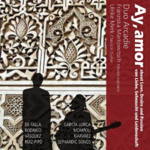 

CD диск Lorca / Duo Arcadie: Ay Amor - Songs About Love Desire & Passion