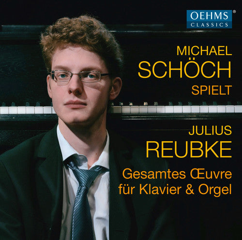 

CD диск Reubke / Schoch, Michael: Complete Works of Julius Reubke