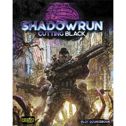 

Ролевая игра Catalyst Game Labs Shadowrun 6E RPG: Cutting Black (Hardcover)
