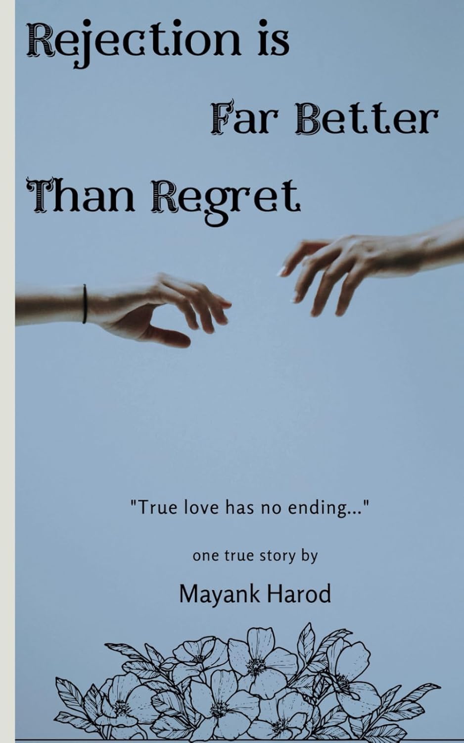 

Rejection Is Far Better Than Regret (Independently published)