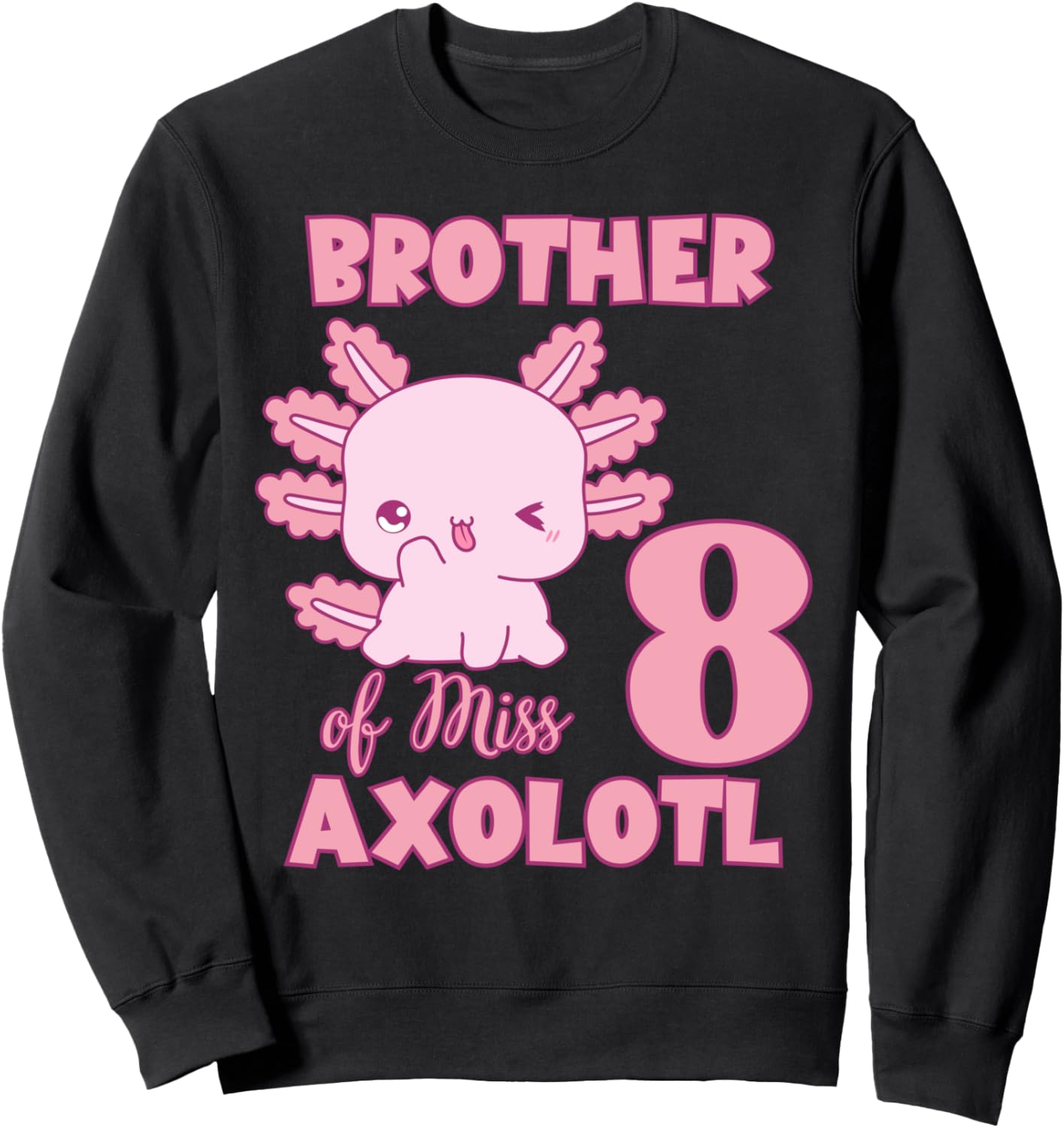 

Толстовка для девочек на 8-й день рождения в стиле Брат мисс Аксолотль Family Look Axolotl 8Th Bday Decoration Gifts, черный