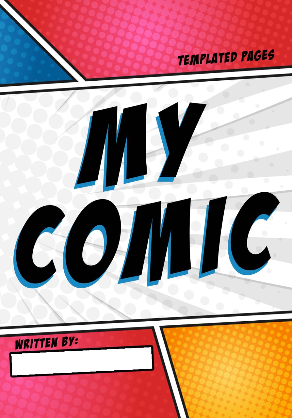

My Comic Creation Journal: Create Your Own Comic With 130 Templated Comic Book Pages (Independently published)