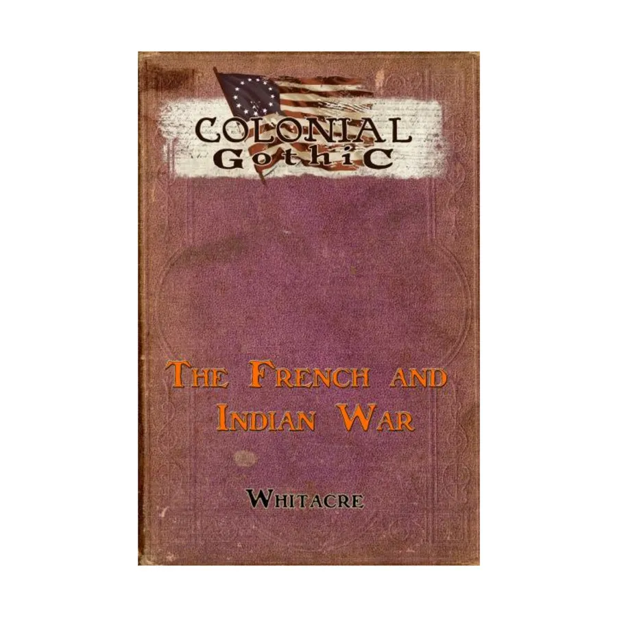 

French & Indian War, Colonial Gothic, мягкая обложка