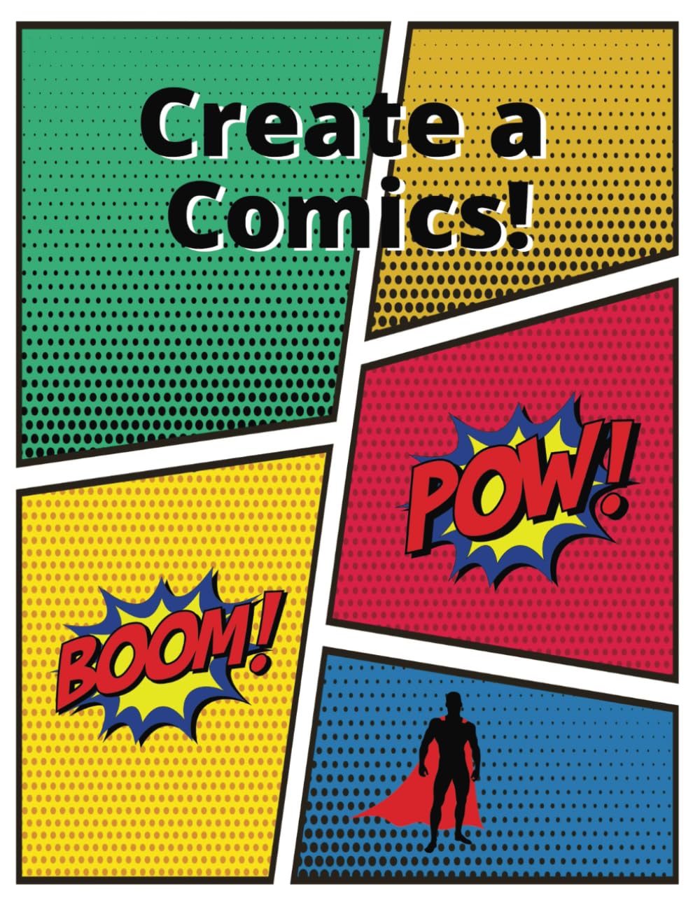 

Create a Comics! Blank Comic Book Panels Draw Your Own Comics 110 Pages with Comic Cells 8.5x11: Extended Awesome Edition! (Independently published)