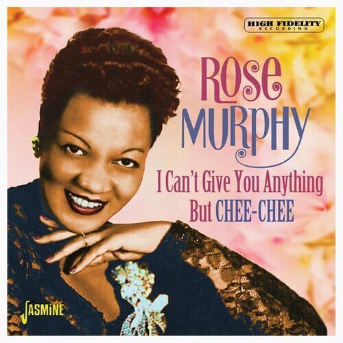 

CD диск Murphy, Rose: I Can't Give You Anything But Chee-Chee