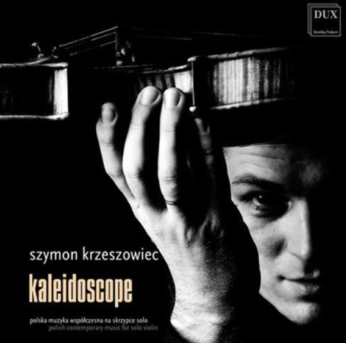 

CD диск Meyer / Moryto / Szymanski / Penderecki / Knapik: Kaleidoscope