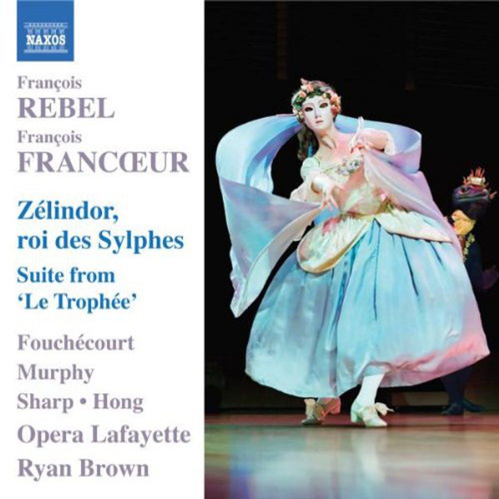 

Диск CD Rebel / Francoeur: Zélindor, roi des Sylphes / Suite from 'Le Trophée' - François Rebel, François Francoeur, Ryan Brown, Opera Lafayette