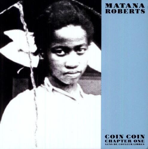 

Виниловая пластинка Roberts, Matana - Coin Coin Chapter One: Gens De Couleur Libre