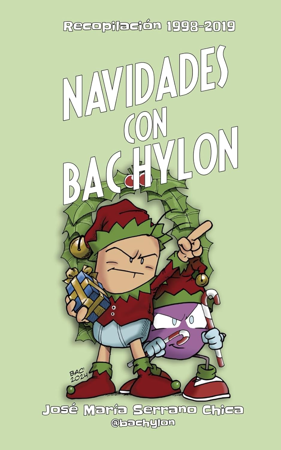 

Navidades con Bac Hylon: Recopilación 1998-2019 (Spanish Edition) (Independently published)