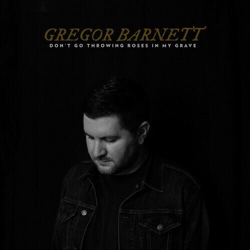 

Виниловая пластинка Barnett, Gregor - Don'T Go Throwing Roses In My Grave