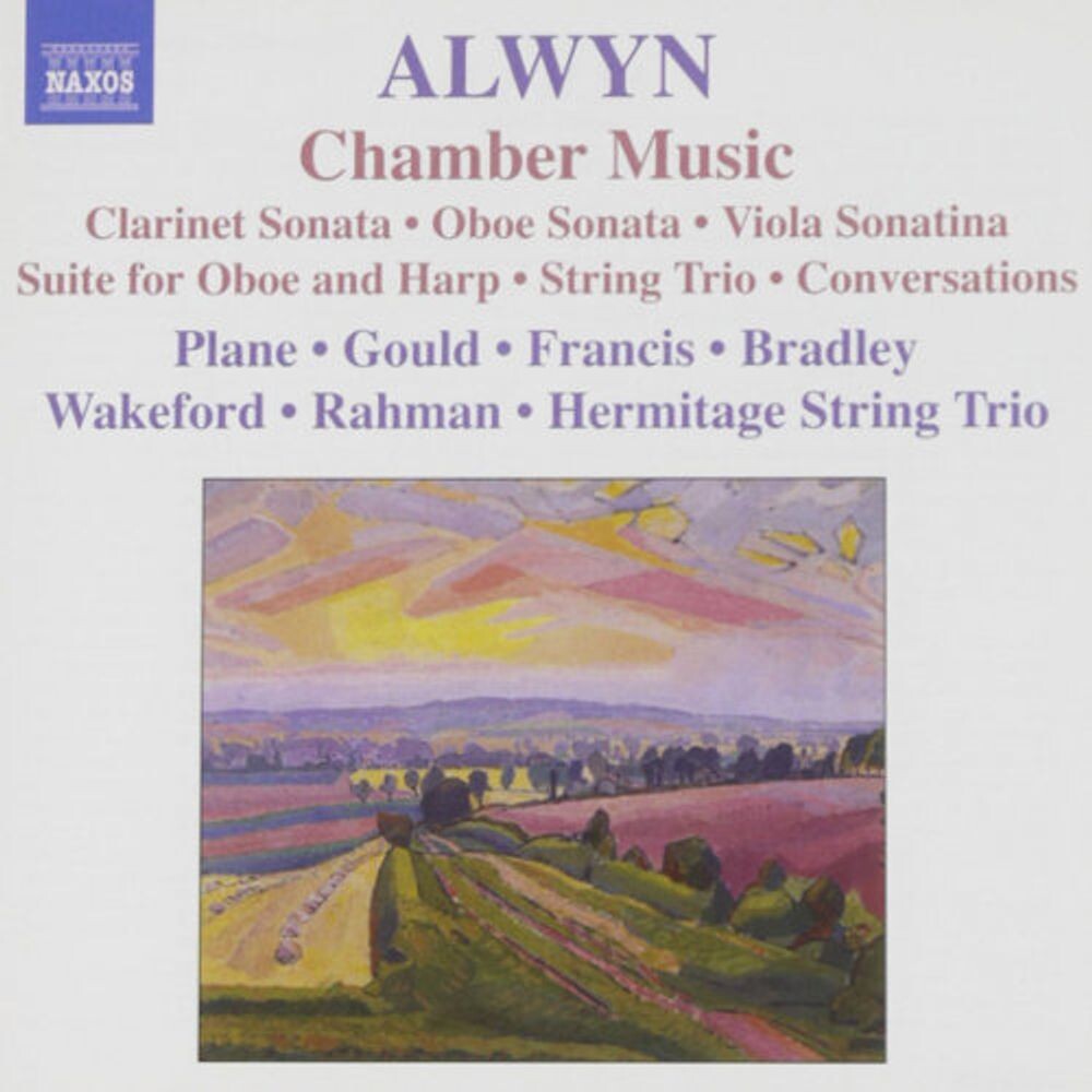 

Диск CD Alwyn: Chamber Music - Clarinet Sonata / Oboe Sonata / Viola Sonatina / Suite for Oboe & Harp / String Trio / Conversations - William Alwyn