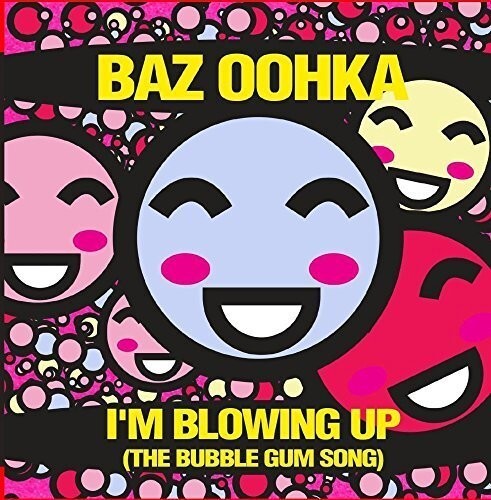 

CD диск Baz Oohka: I'm Blowing Up (The Bubble Gum Song)