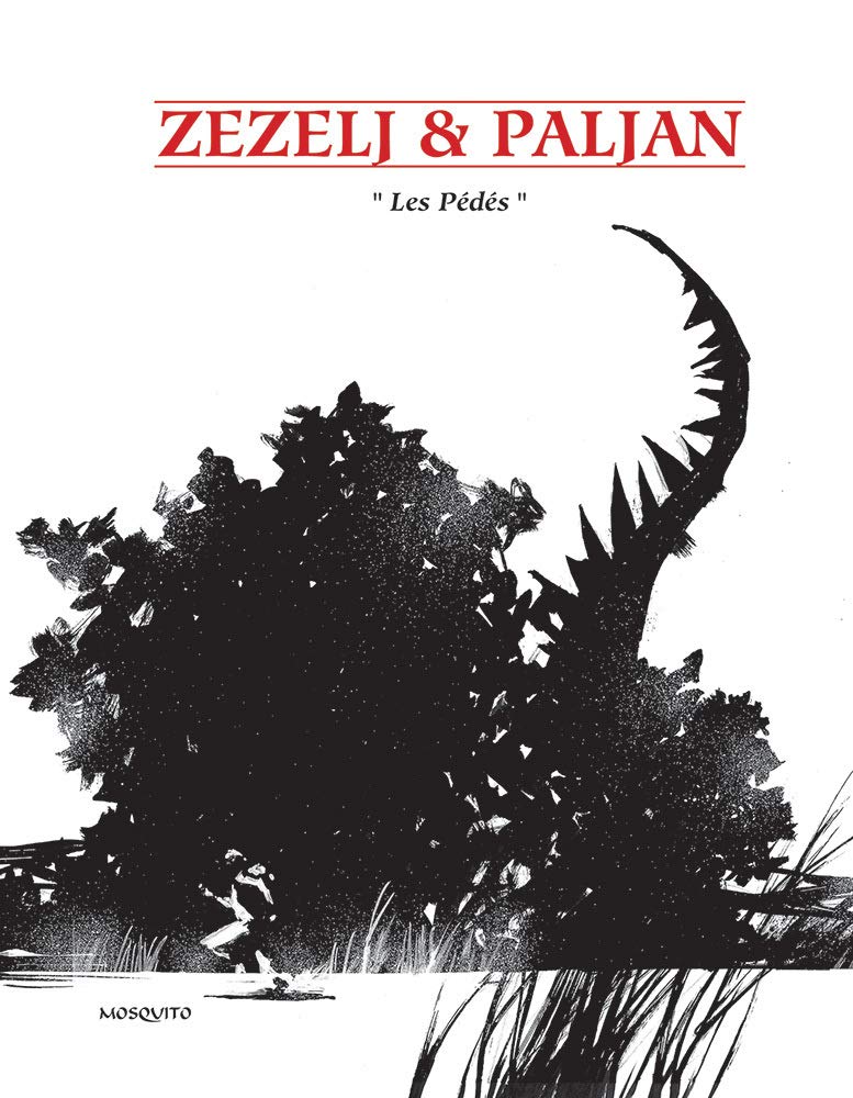 

"""Les Pédés""" (MOSQUITO)