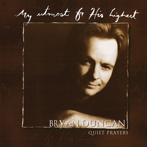 

CD диск Duncan, Bryan: My Utmost For His Highest...Quiet Prayers