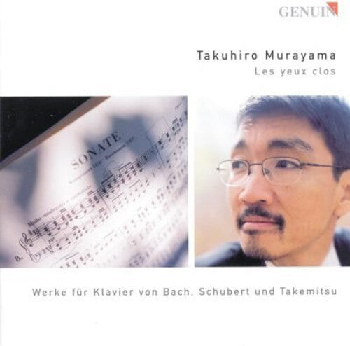 

CD диск Bach / Schubert / Takemitsu / Murayama: Les Yeux Clos