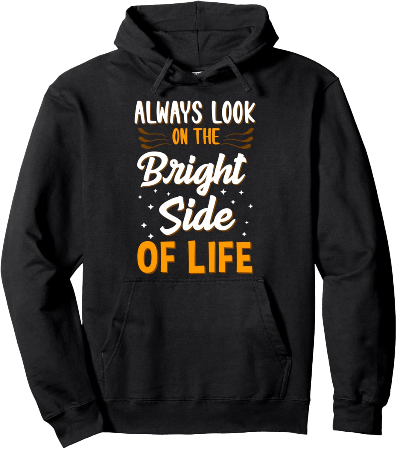 

Худи с надписью «Всегда смотри на светлую сторону жизни» (Positivity Hoodie) Cute Always Look On The Bright Side Of Life Gifts, черный