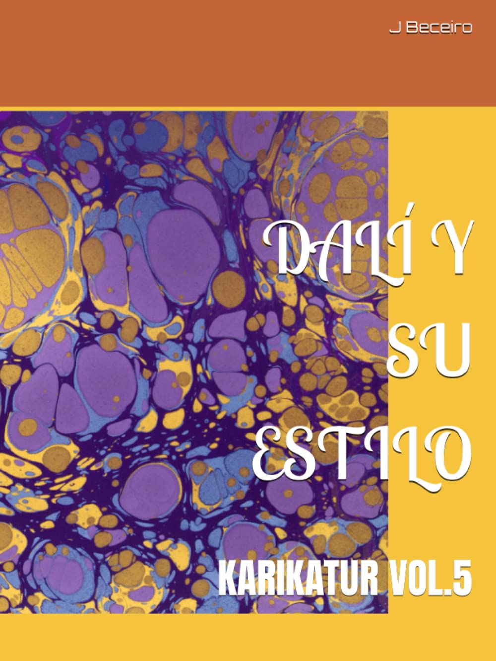 

DALÍ Y SU ESTILO: KARIKATUR VOL.5 (LA SAGA KARIKATUR) (Spanish Edition) (Independently published)