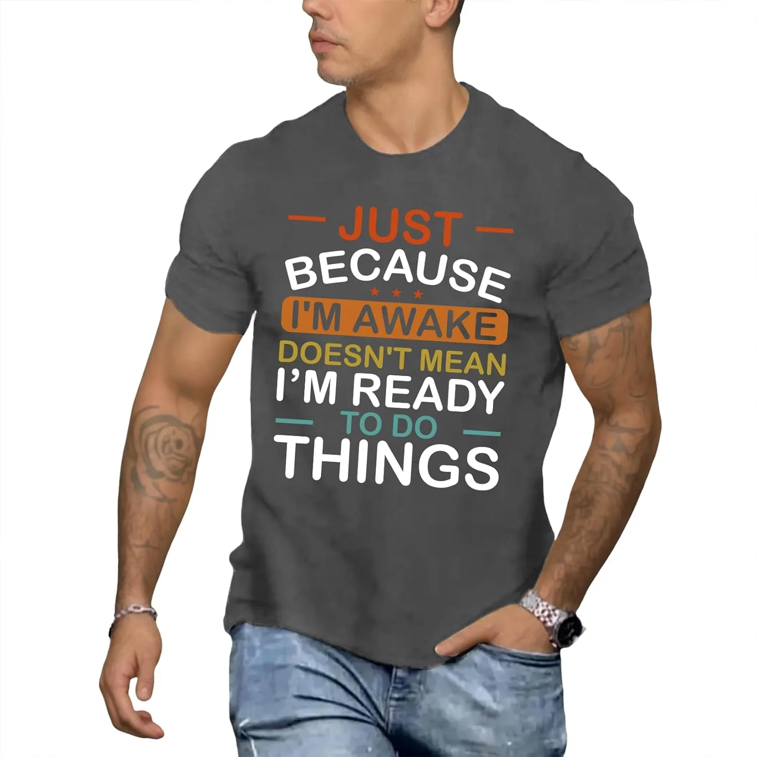 

Футболка Funny T-Shirt Just Because I'm Awake