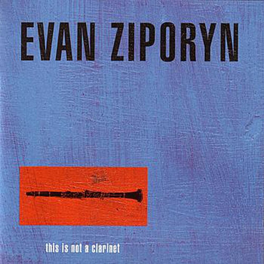 

Диск CD This Is Not A Clarinet - Evan Ziporyn