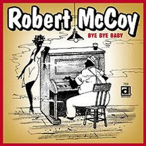 

CD диск McCoy, Robert: Bye Bye Baby