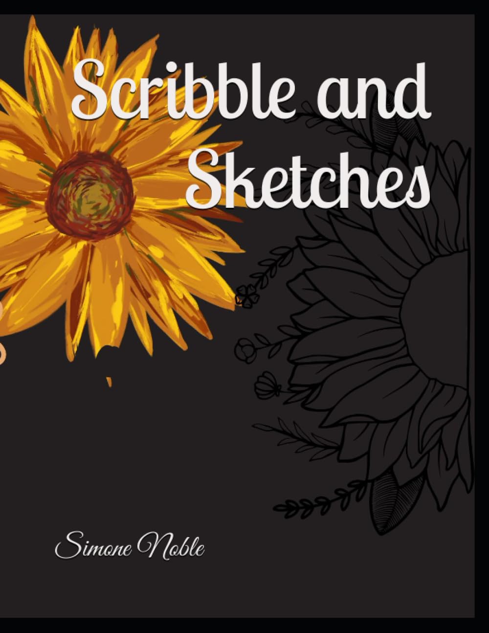 

Sketch and Scribble: Drawings (Independently published)