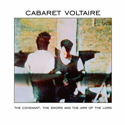 

Виниловая пластинка Cabaret Voltaire: The Covenant, The Sword And The Arm Of The Lord