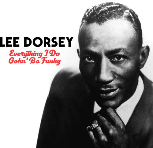 

CD диск Dorsey, Lee: Everything I Do Gohn Be Funky