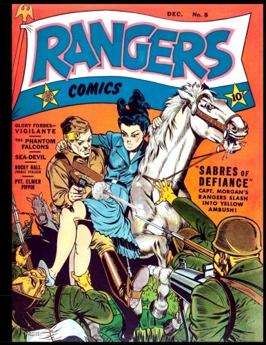 

Rangers Comics #8: Golden Age Adventure Comic 1942 (CreateSpace Independent Publishing Platform)