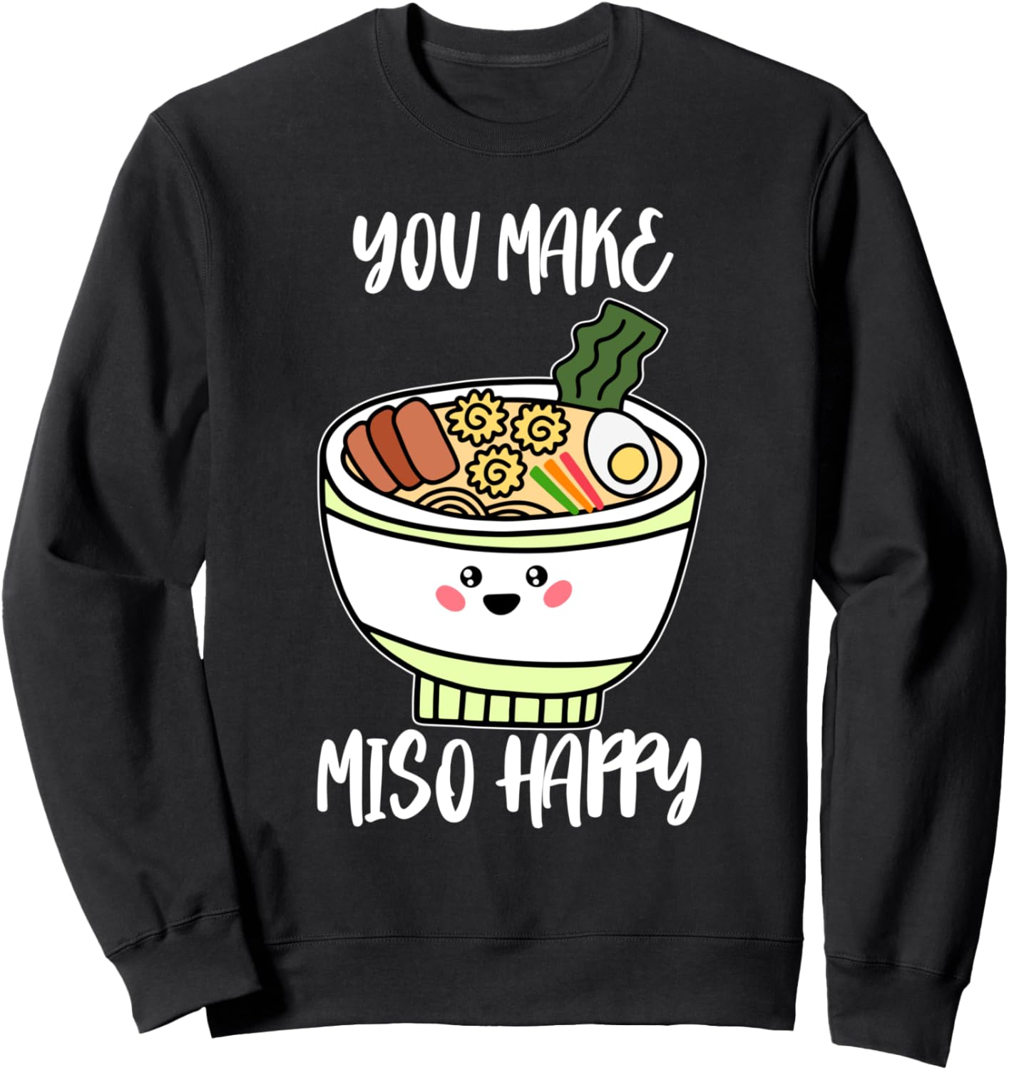 

Милая толстовка с надписью Miso Happy Ramen Gift Ramenfunnyasianfoodgifts, черный