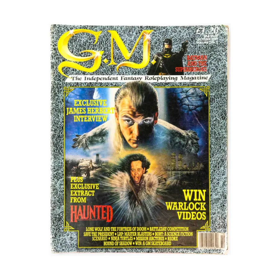 

Журнал Vol. 2, #2 "James Herbert Interview, Haunted, Lone Wolf and the Fortress of Doom", G.M. The Independent Fantasy Roleplaying Magazine