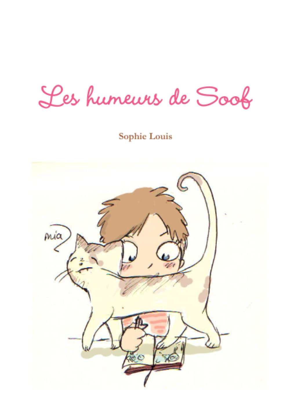

Les humeurs de Soof (French Edition) (Lulu.com)