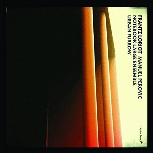

CD диск Loirot, Frantz: Notebook Large Ensemble: Urban Furrow