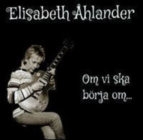 

CD диск Ahlander, Elisabeth: Om Vi Ska Borja Om