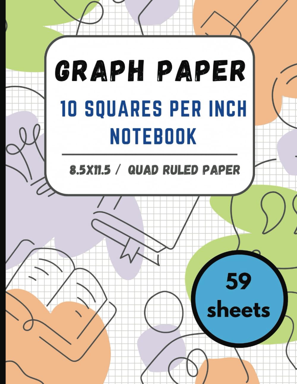 

Graph Paper 10 Squares Per Inch Notebook: Grid Paper for Math and Science Students, Teacher, Engineer, Architect, Designer, Grid Paper Notebook, Quad Ruled 10x10 ( 118 Pages, 8.5 x 11) (Independently published)