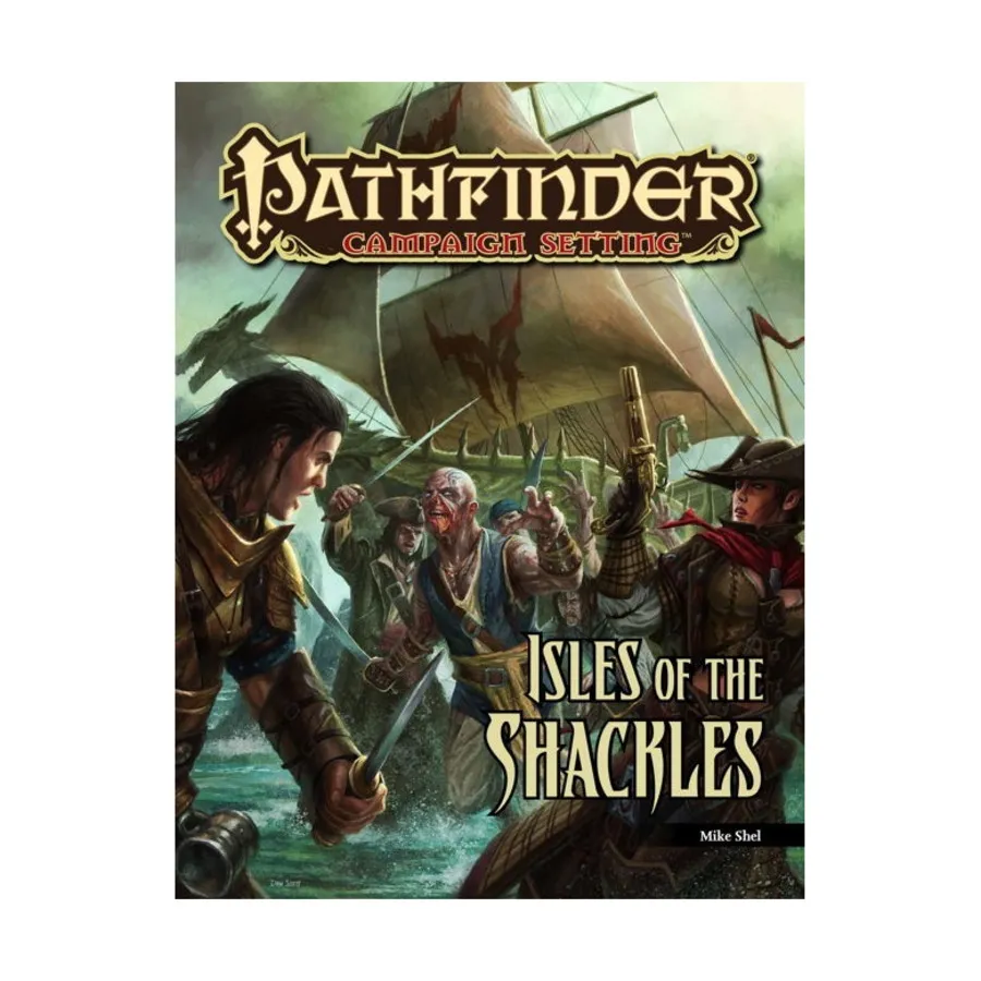 

Isles of the Shackles, Pathfinder Roleplaying Game (1st Edition) - Campaign Setting - World Books, мягкая обложка