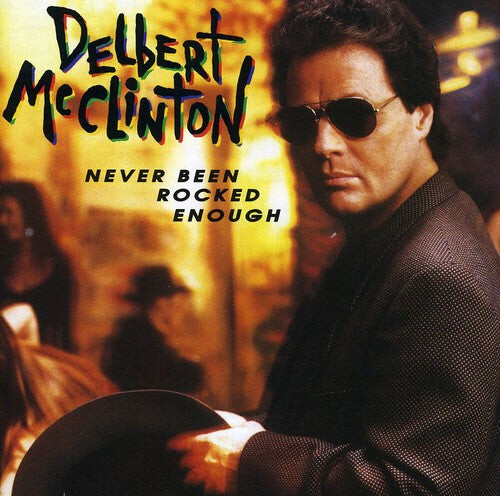

CD диск McClinton, Delbert: Never Been Rocked Enough