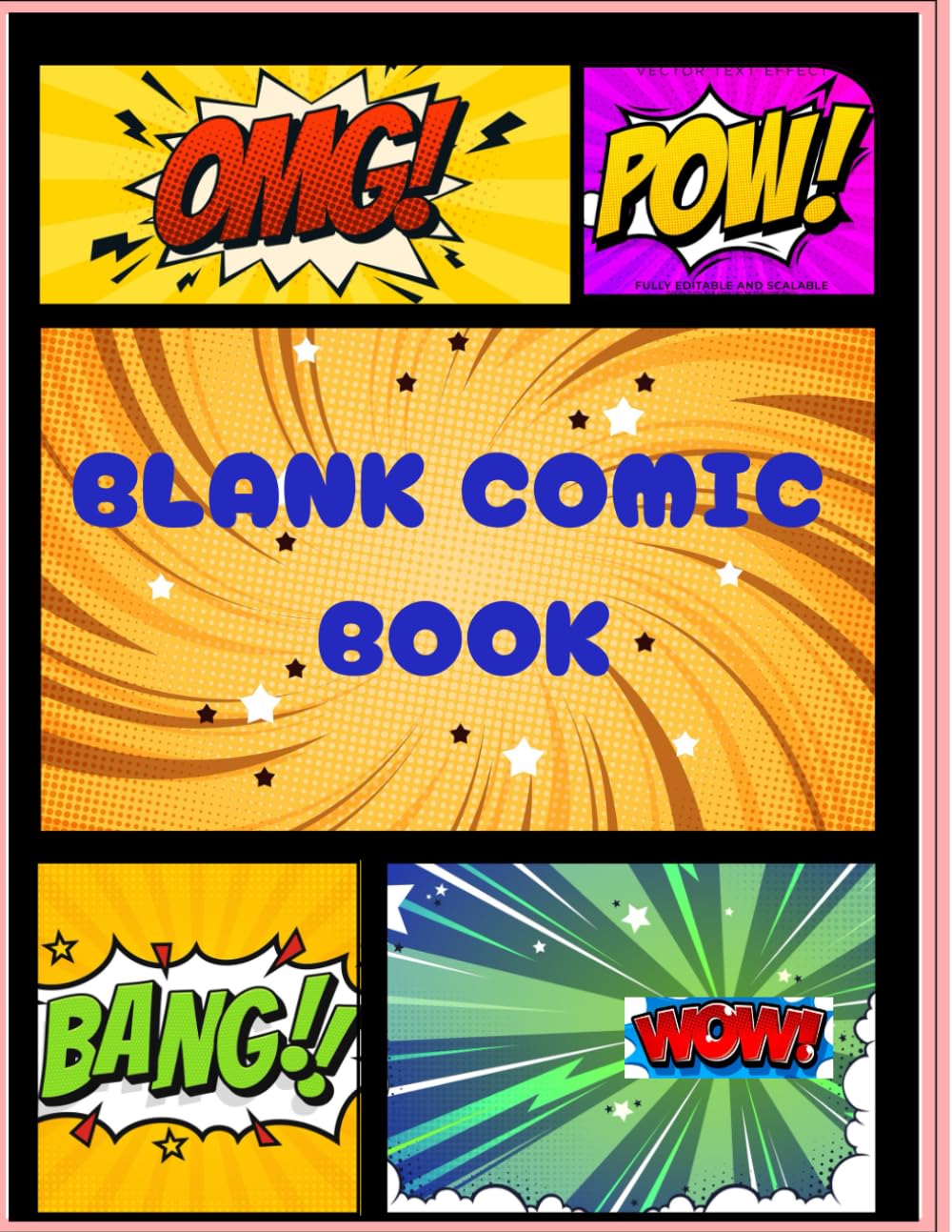 

Blank Comic Book: Draw And Create Your Own Unique Adventures With A Big Variety Of Templates. Great For Kids, Teens, And Adults (Independently published)