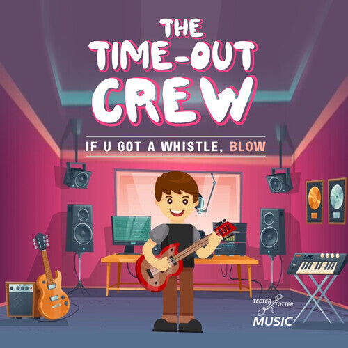 

CD диск Time-Out Crew: If U Got A Whistle, Blow