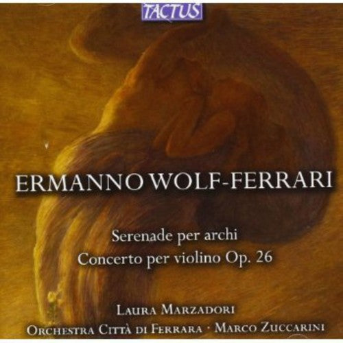 

CD диск Wolf-Ferrari / Marzadori / Orch Citta Di Ferrara: Serenade for Strings / Concerto for Violin Op 26