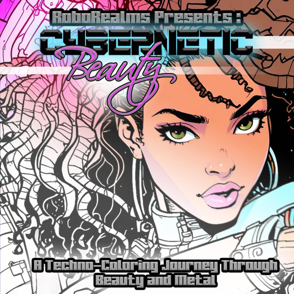 

RoboRealms Presents: Cybernetic Beauty: A Techno-Coloring Journey Through Beauty and Metal (Independently published)
