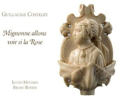 

CD диск Costeley / Ludus Modalis / Boterf: Mignonne Allons Voir Si la Rose