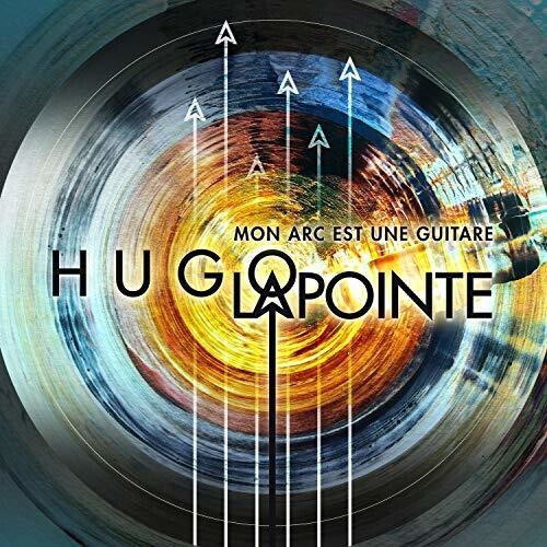 

CD диск Lapointe, Hugo: Mon Arc Est Une Guitare