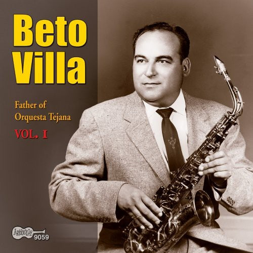 

CD диск Villa, Beto: Father Of Orquesta Tejana, Vol. 1