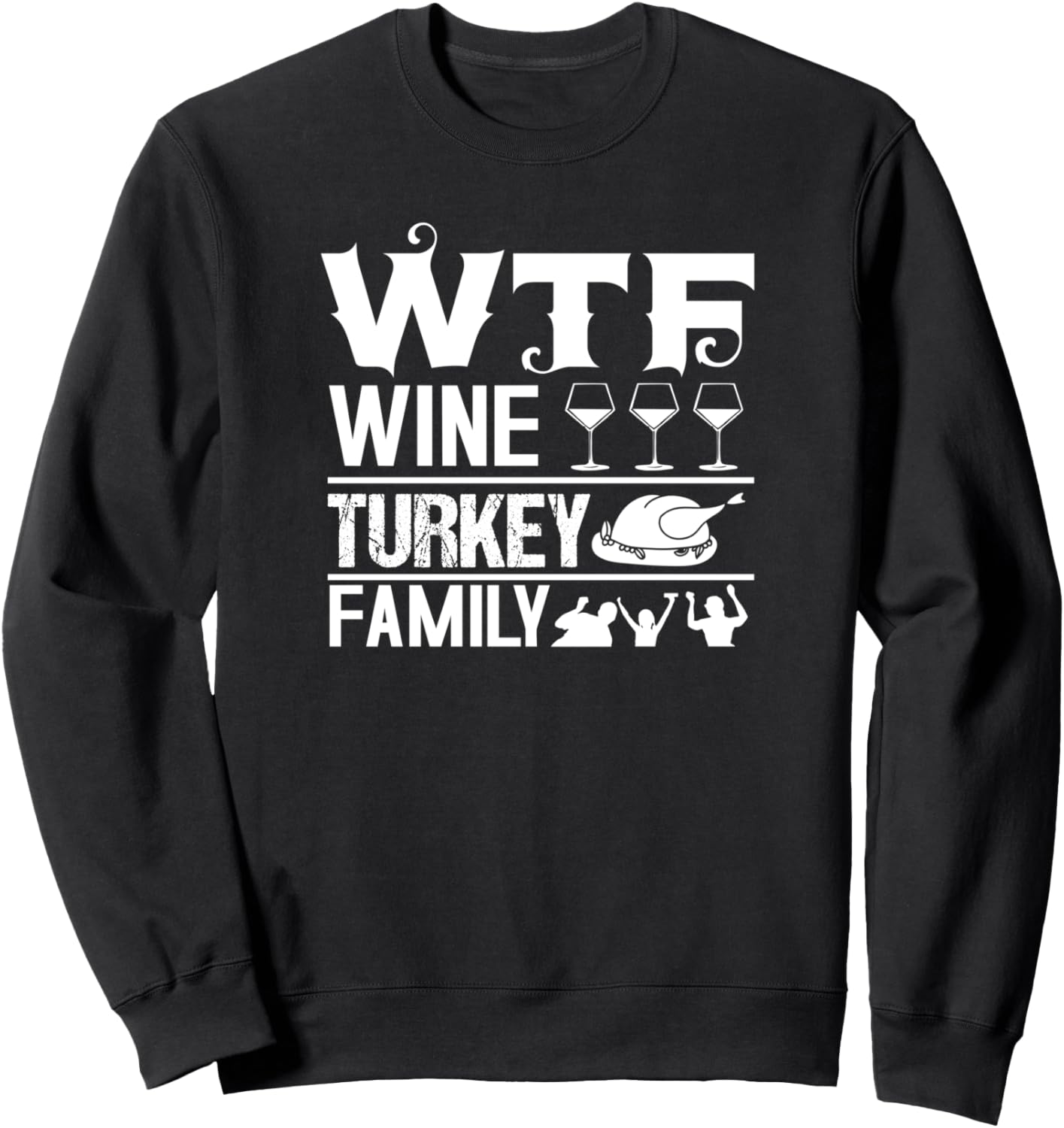 

WTF Wine Turkey Family - Забавная толстовка на День благодарения, черный