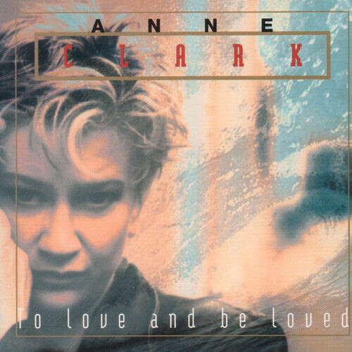 

Виниловая пластинка Clark, Anne: To Love And Be Loved