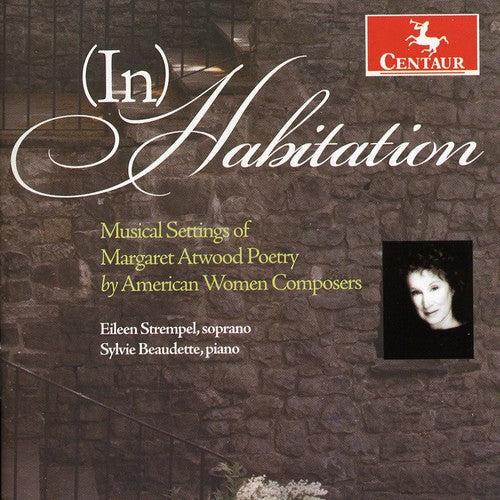 

CD диск Inhabitation: Musical Settings of Margaret Atwood: Inhabitation: Musical Settings of Margaret Atwood