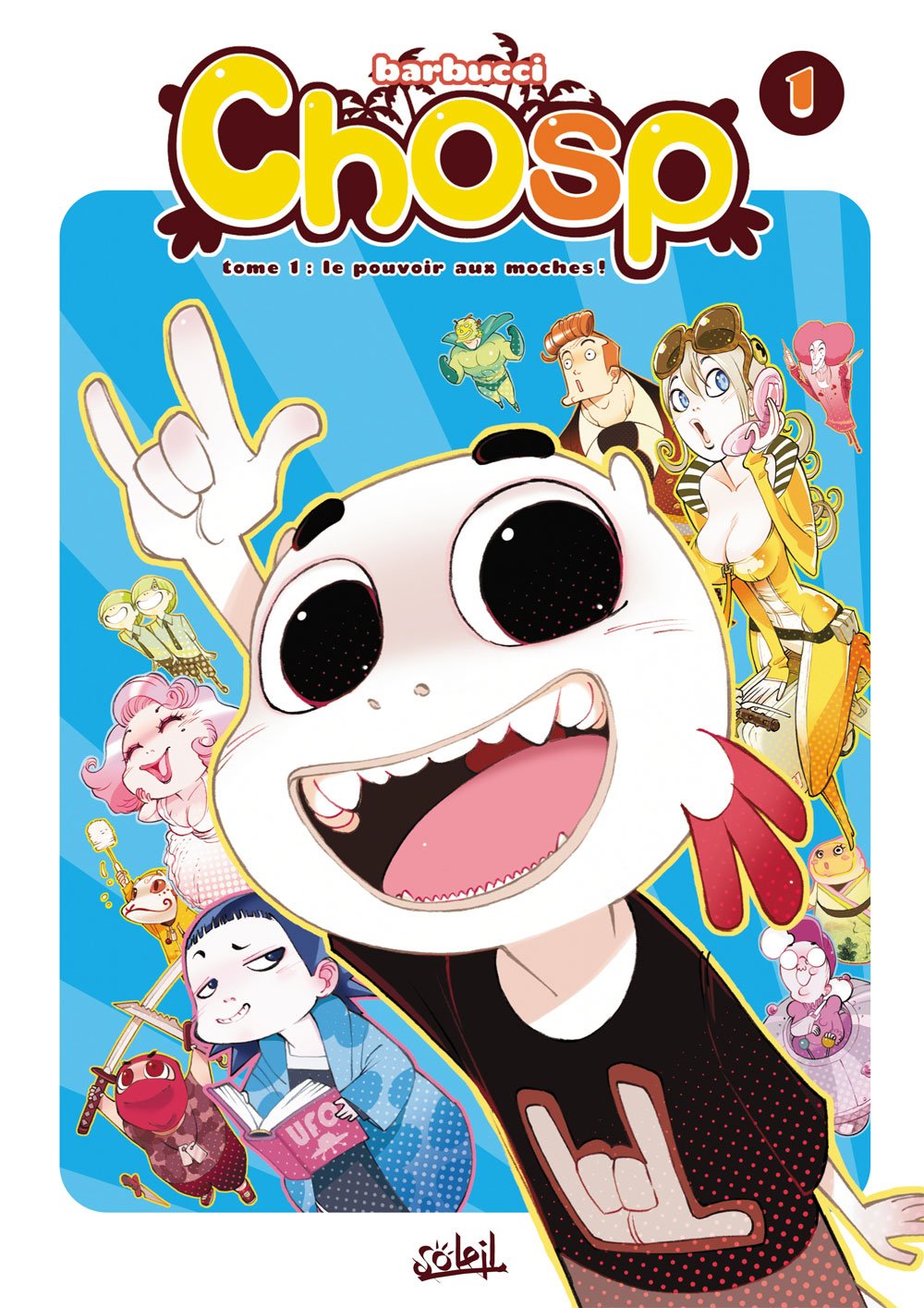 

Chosp T01 - Le Pouvoir aux moches (1) (SOLEIL)