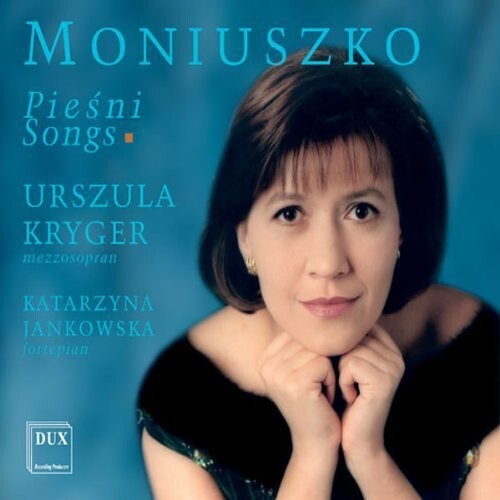 

CD диск Moniuszko / Kryger / Jankowska-Borzykowska: Songs